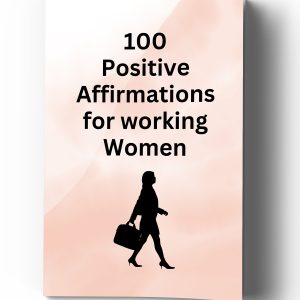 100 Positive Affirmations for working Women 8.5 x 11