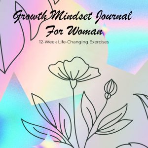 12 Week Growth Mindset Journal