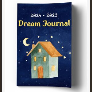 2024 – 2025 Dream Journal