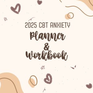 2025 CBT Anxiety Workbook and Journal