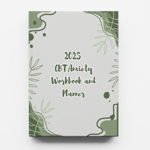 2025 CBT Anxiety Workbook and Planner