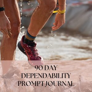 90 Day Dependability Prompt Journal