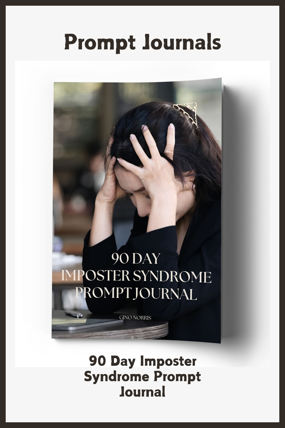 90 Day Imposter Syndrome Prompt Journal