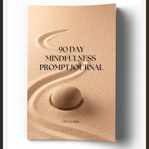90 Day Mindfulness Prompt Journal