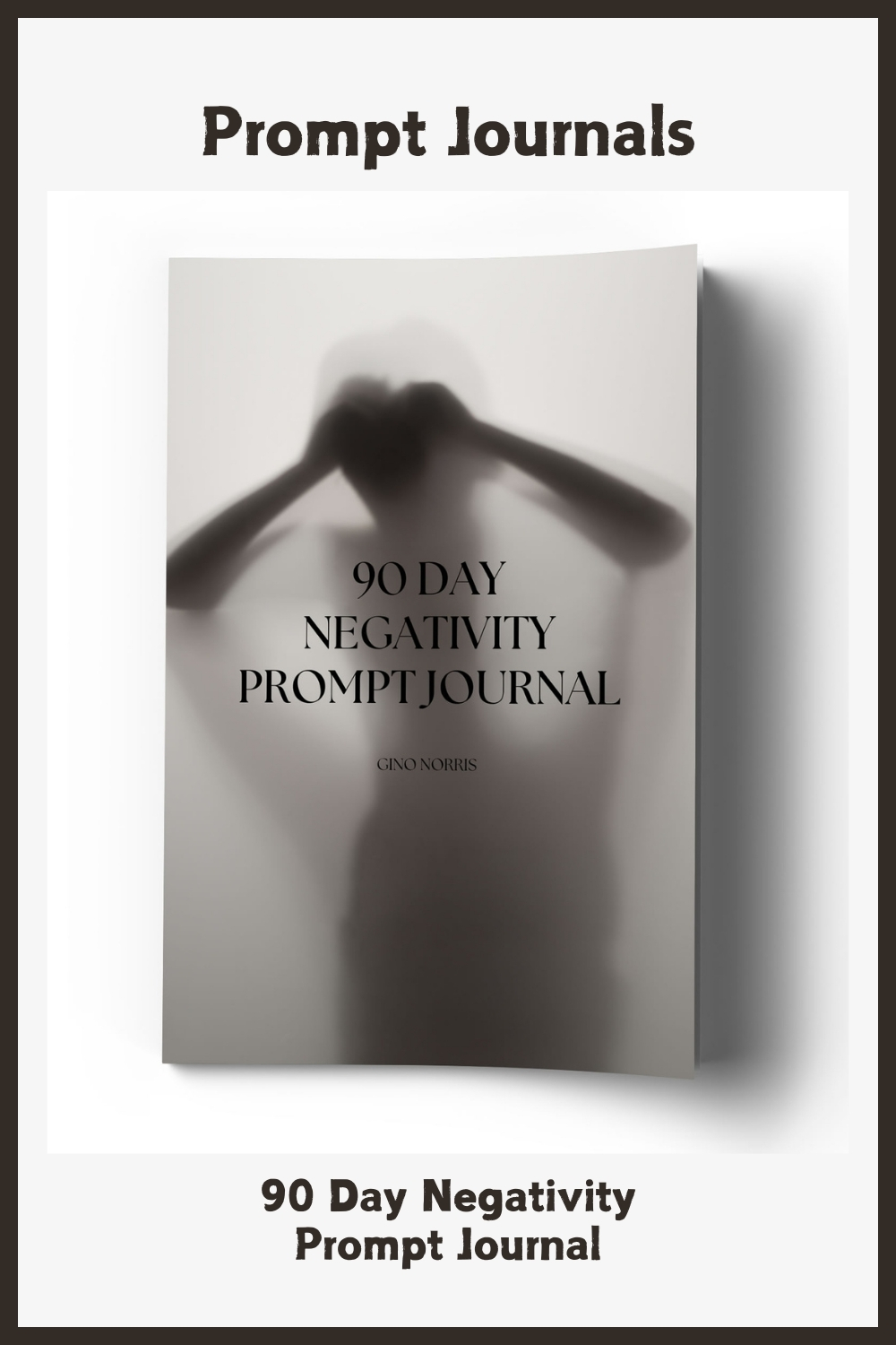 90 Day Negativity Prompt Journal