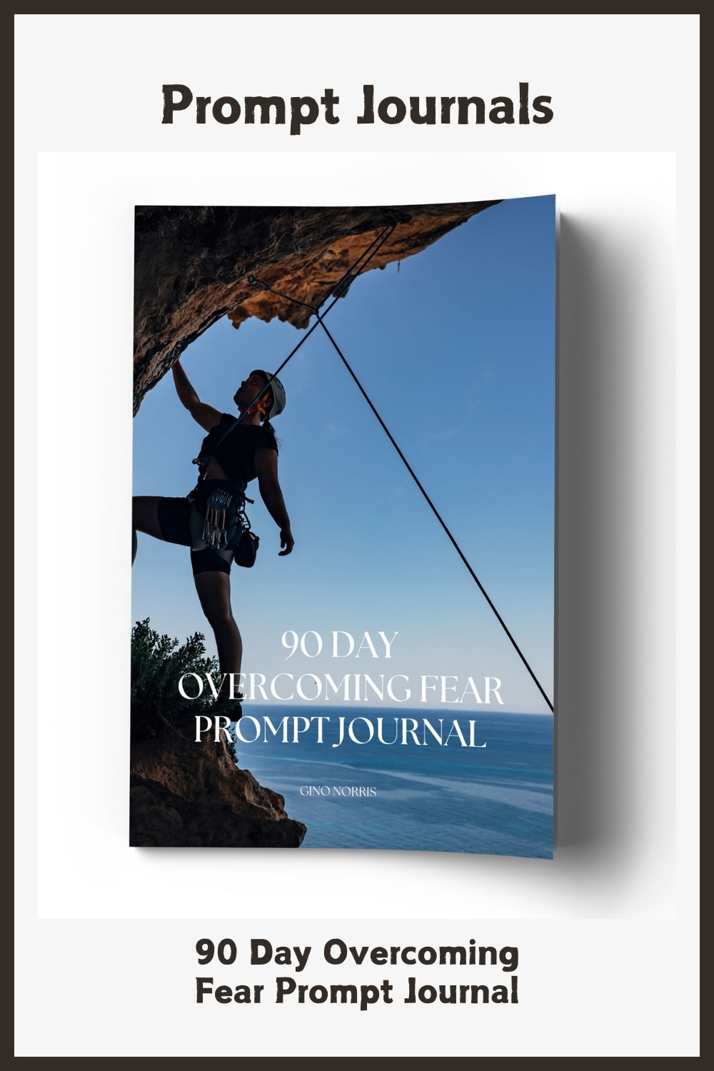 90 Day Overcoming Fear Prompt Journal