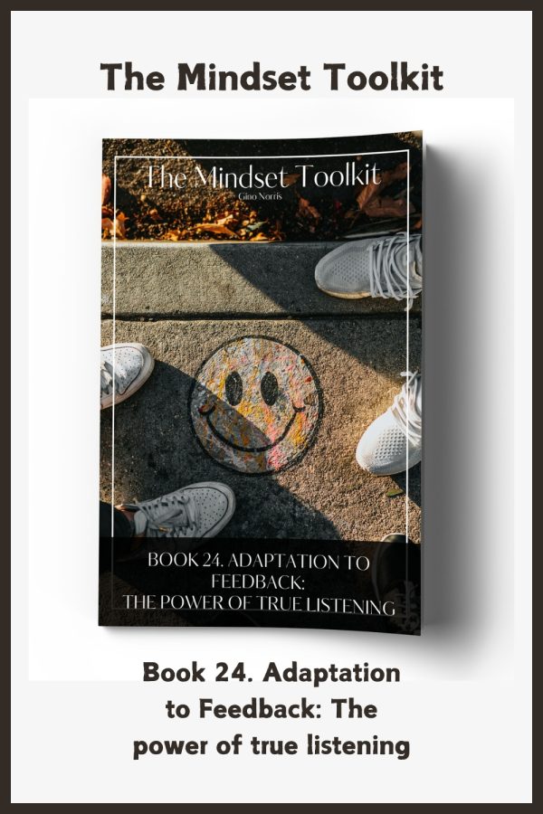 The Mindset Toolkit: Book 24. Adaptation to Feedback – The Power of True Listening