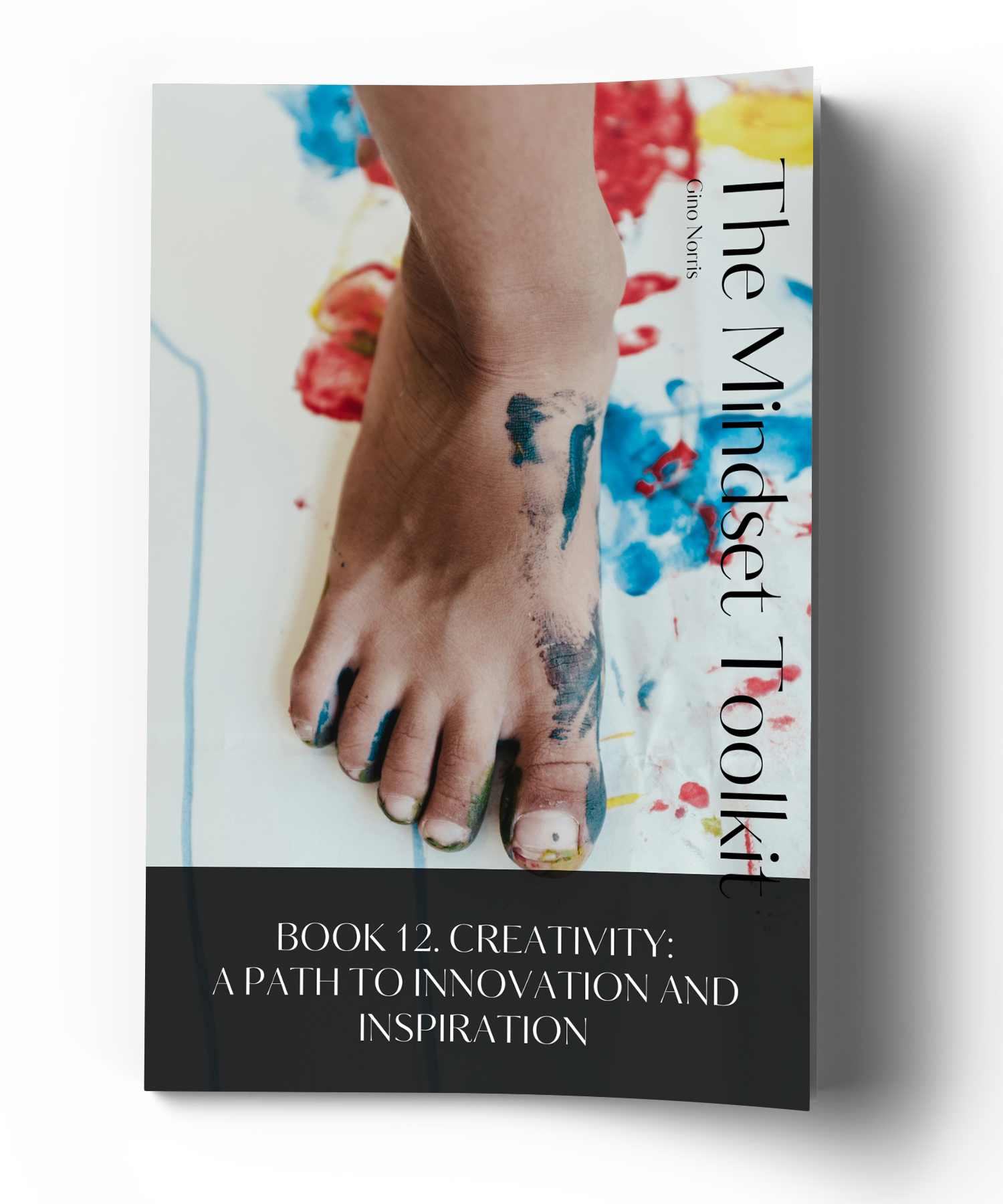 The Mindset Toolkit: Book 12. Creativity – A Path to Innovation and Inspiration - Image 3