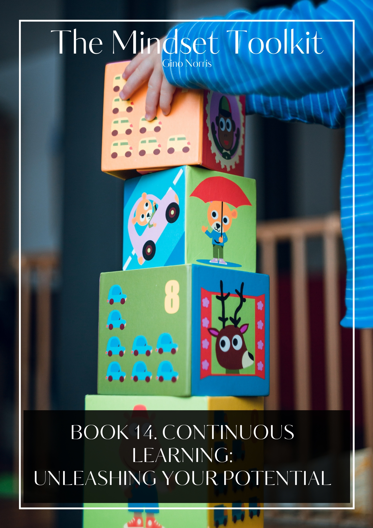 The Mindset Toolkit: Book 14. Continuous Learning – Unleashing Your Potential - Image 2