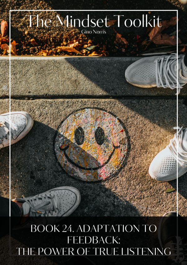 The Mindset Toolkit: Book 24. Adaptation to Feedback – The Power of True Listening - Image 2
