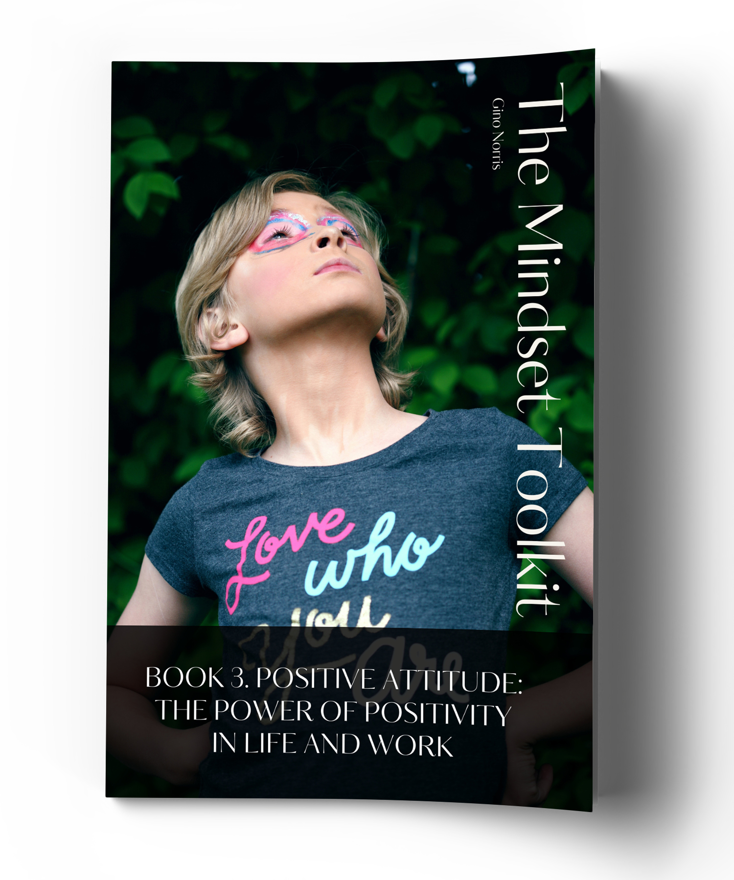 The Mindset Toolkit: Book 3. Positive Attitude – The Power of Positivity in Life and Work - Image 3