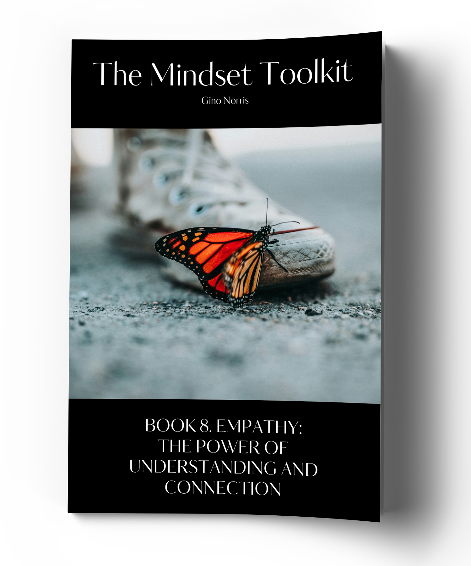 The Mindset Toolkit: Book 8. Empathy – The Power of Understanding and Connection - Image 3