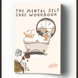 The Mental Self Care Workbook