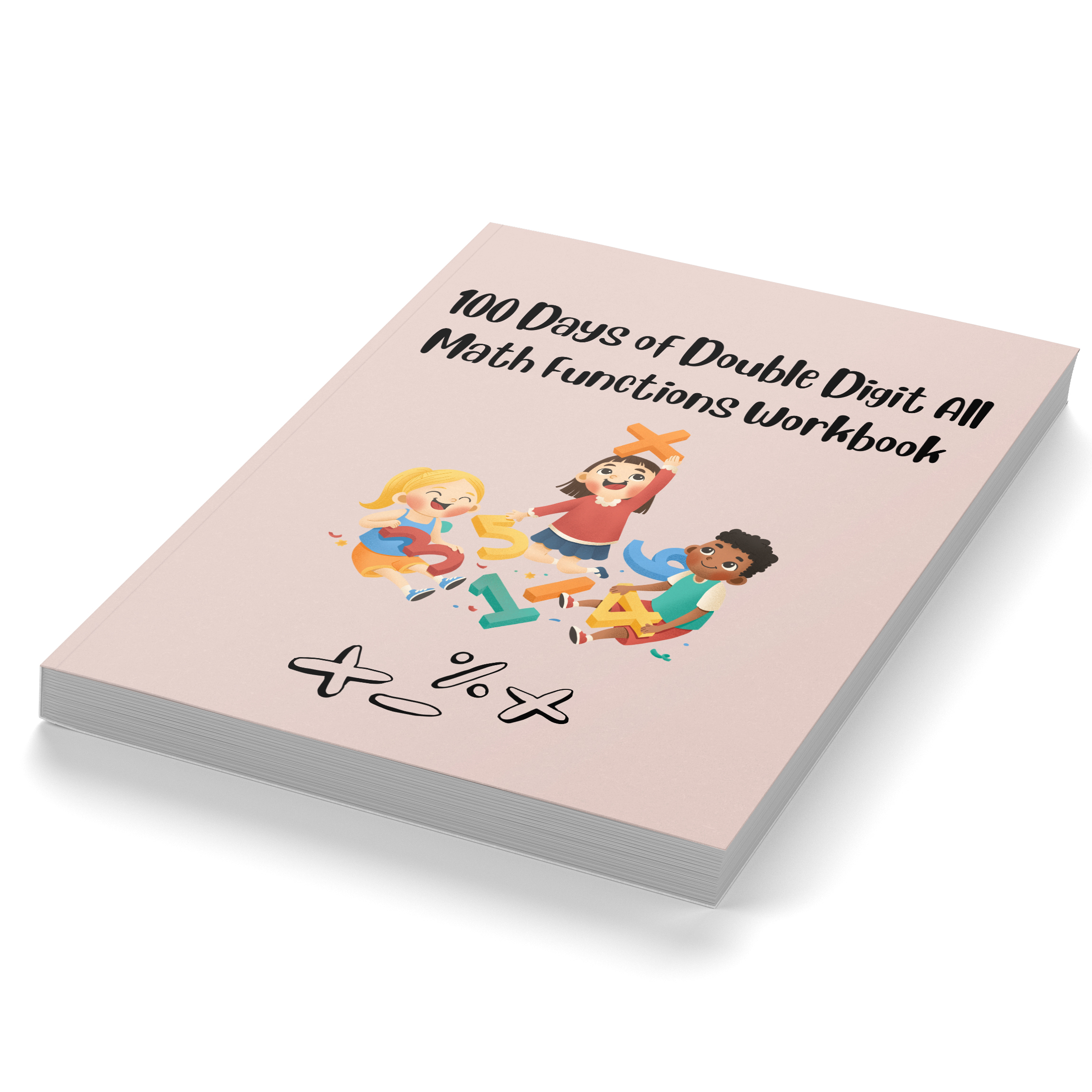 100 Days of Double Digit All Math Functions Workbook