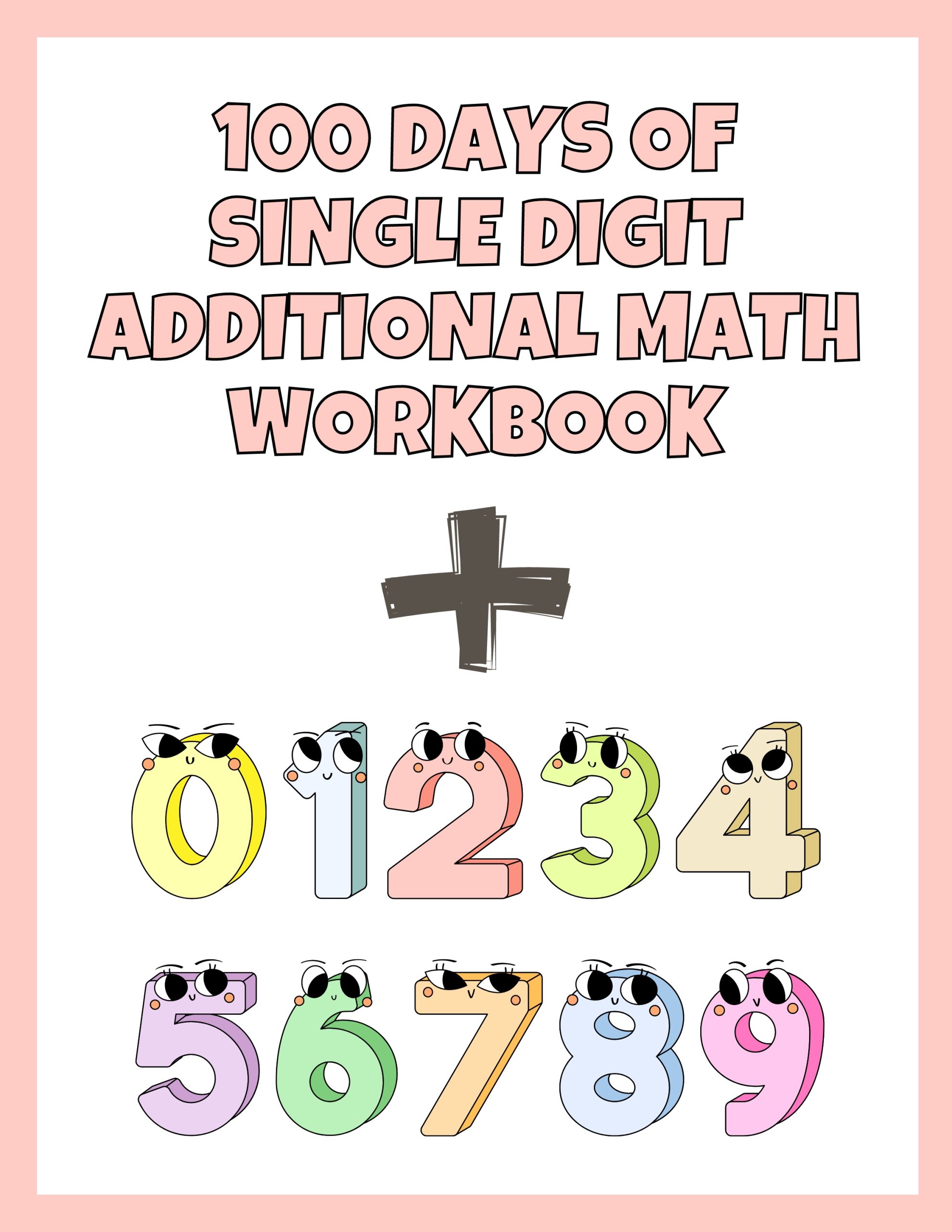 100 Days of Single Digit Additional Math Workbook