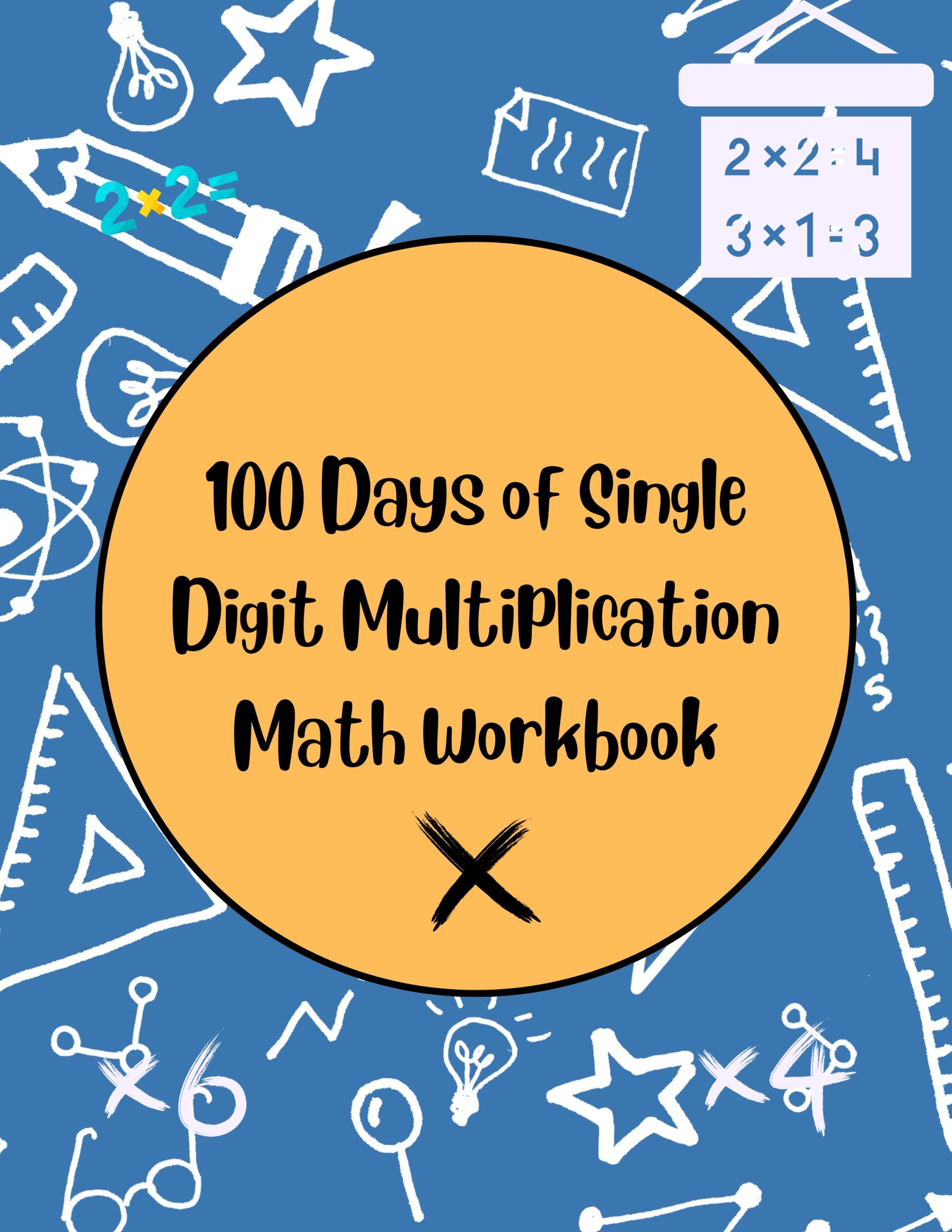 100 Days of Single Digit Multiplication Math Workbook