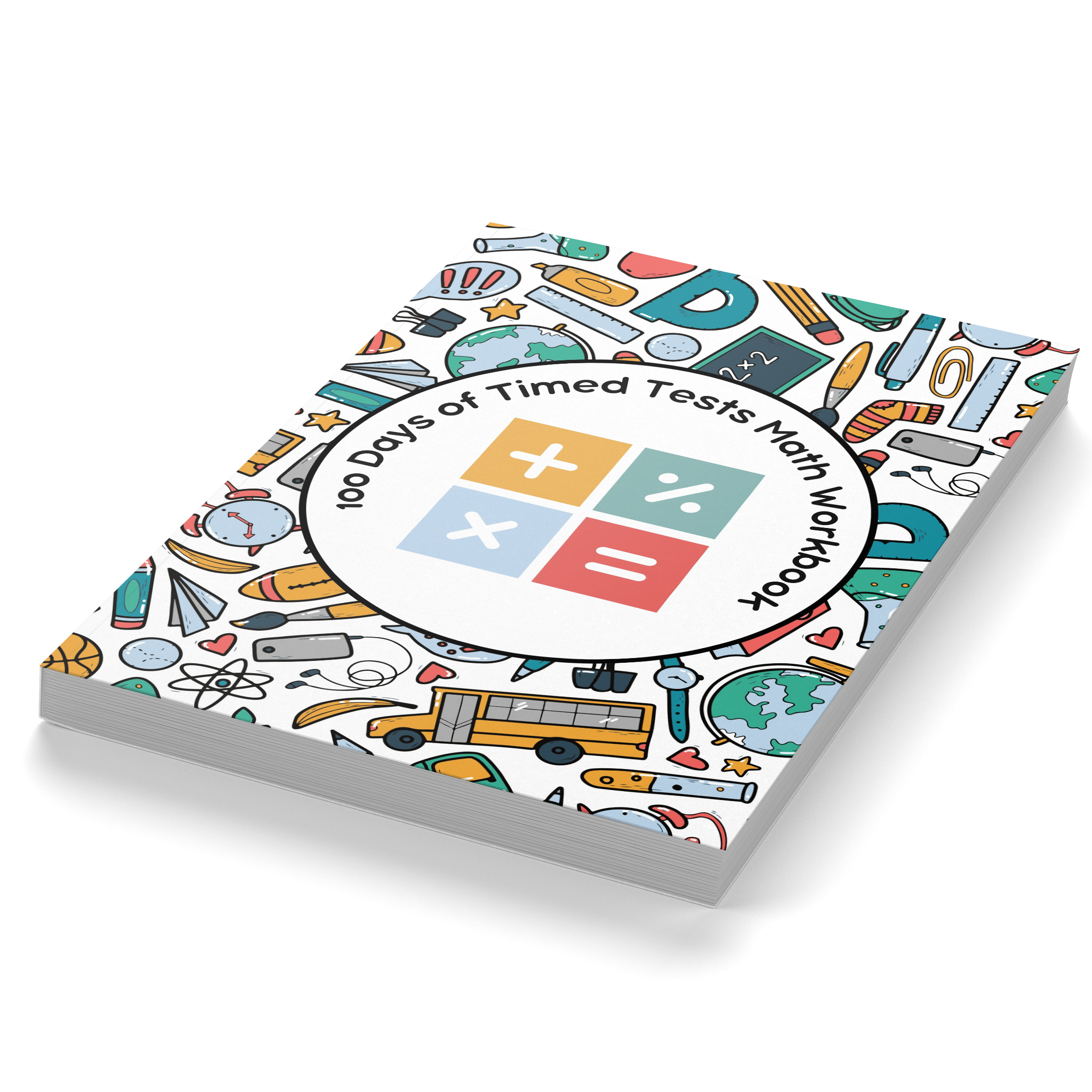 100 Days of Timed Tests Math Workbook