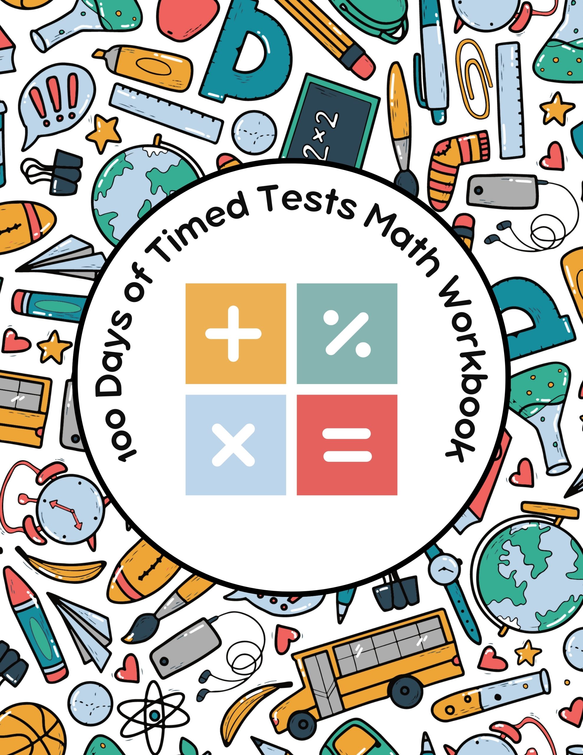 100 Days of Timed Tests Math Workbook