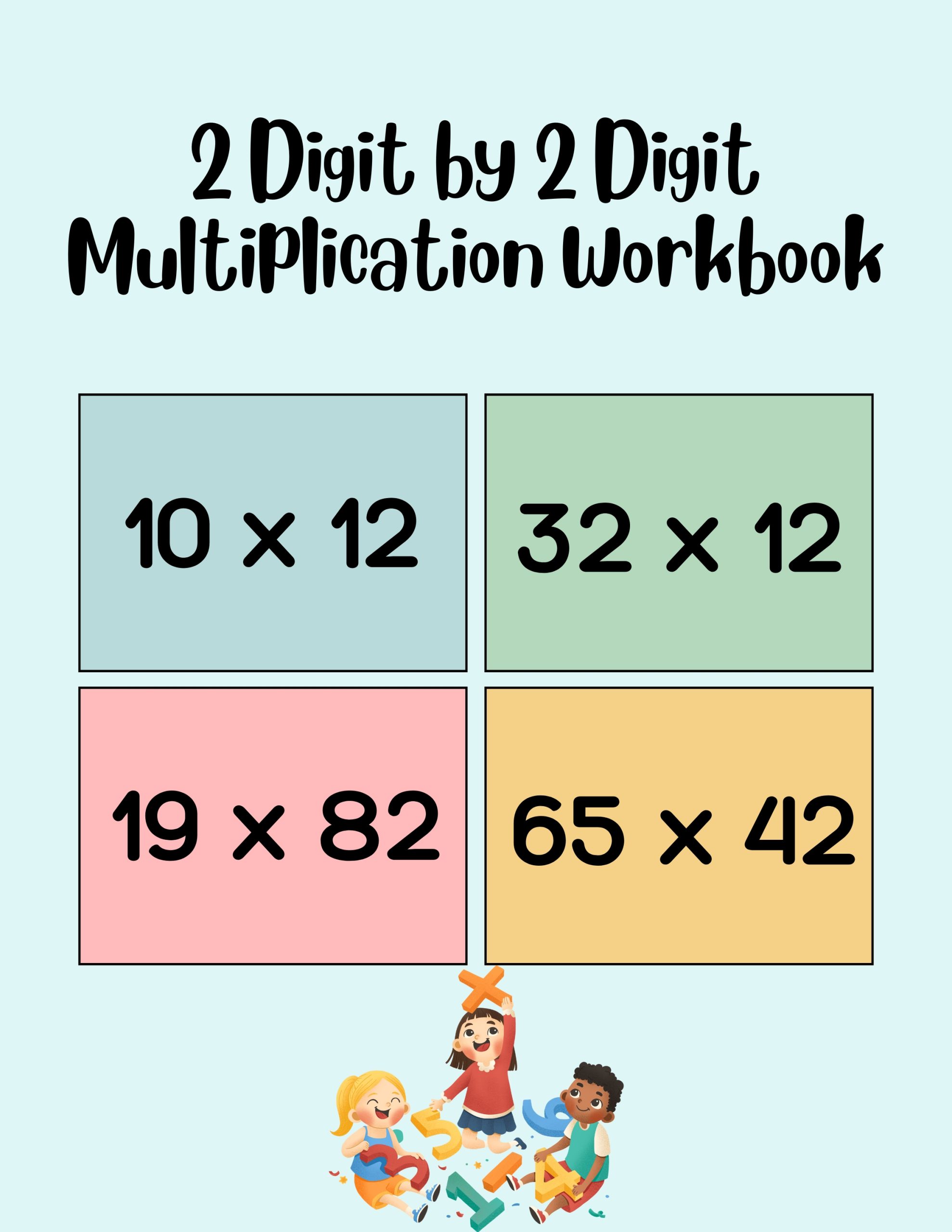 2 Digit by 2 Digit Multiplication Workbook
