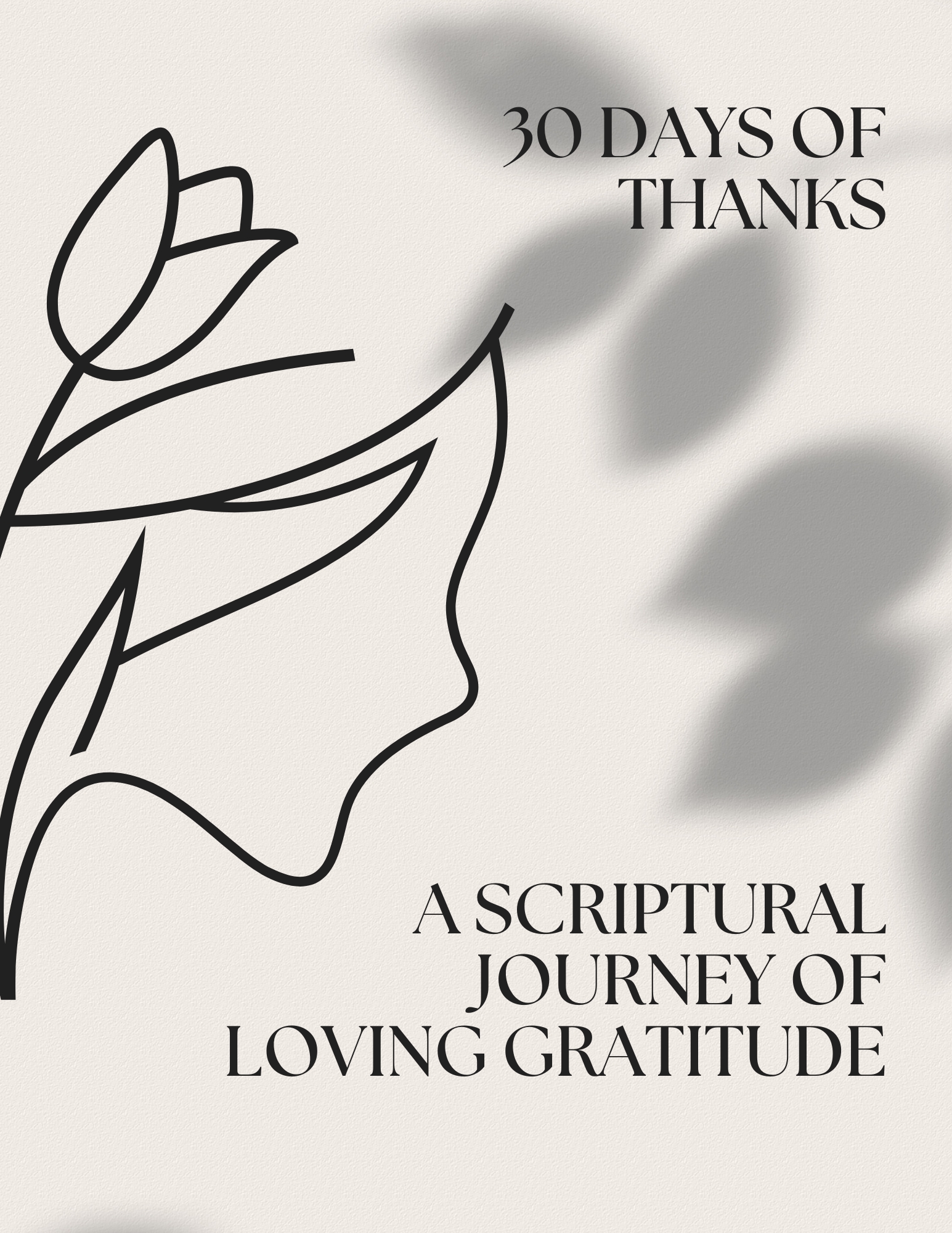 30 Days of thanks A scriptural Journey of loving Gratitude 8.5 x 11
