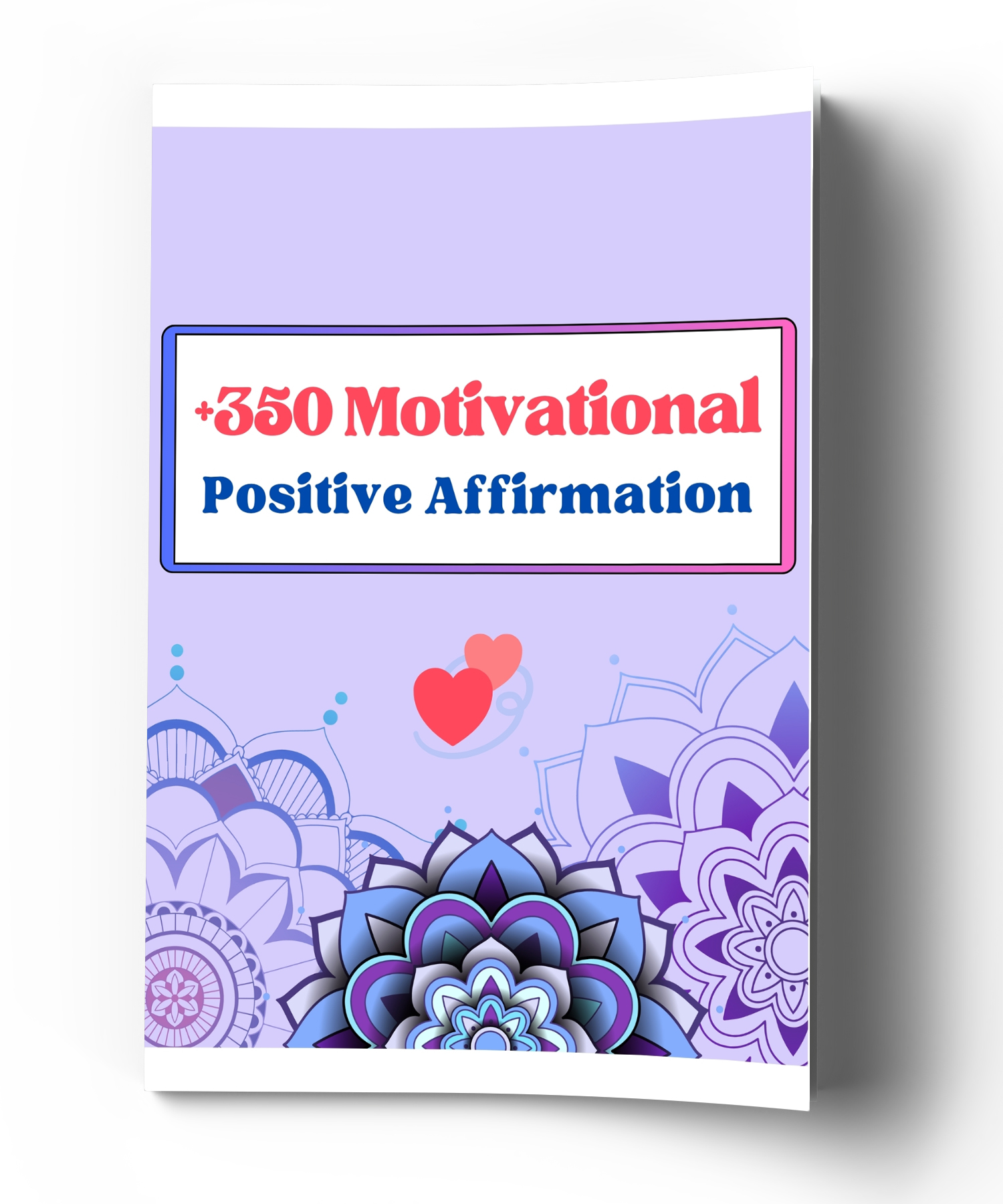 350+ Motivational Positive Affirmations