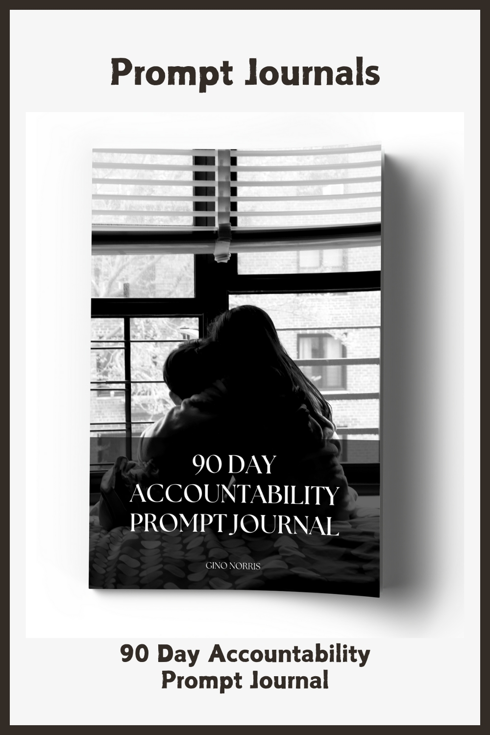 90 Day Accountability Prompt Journal