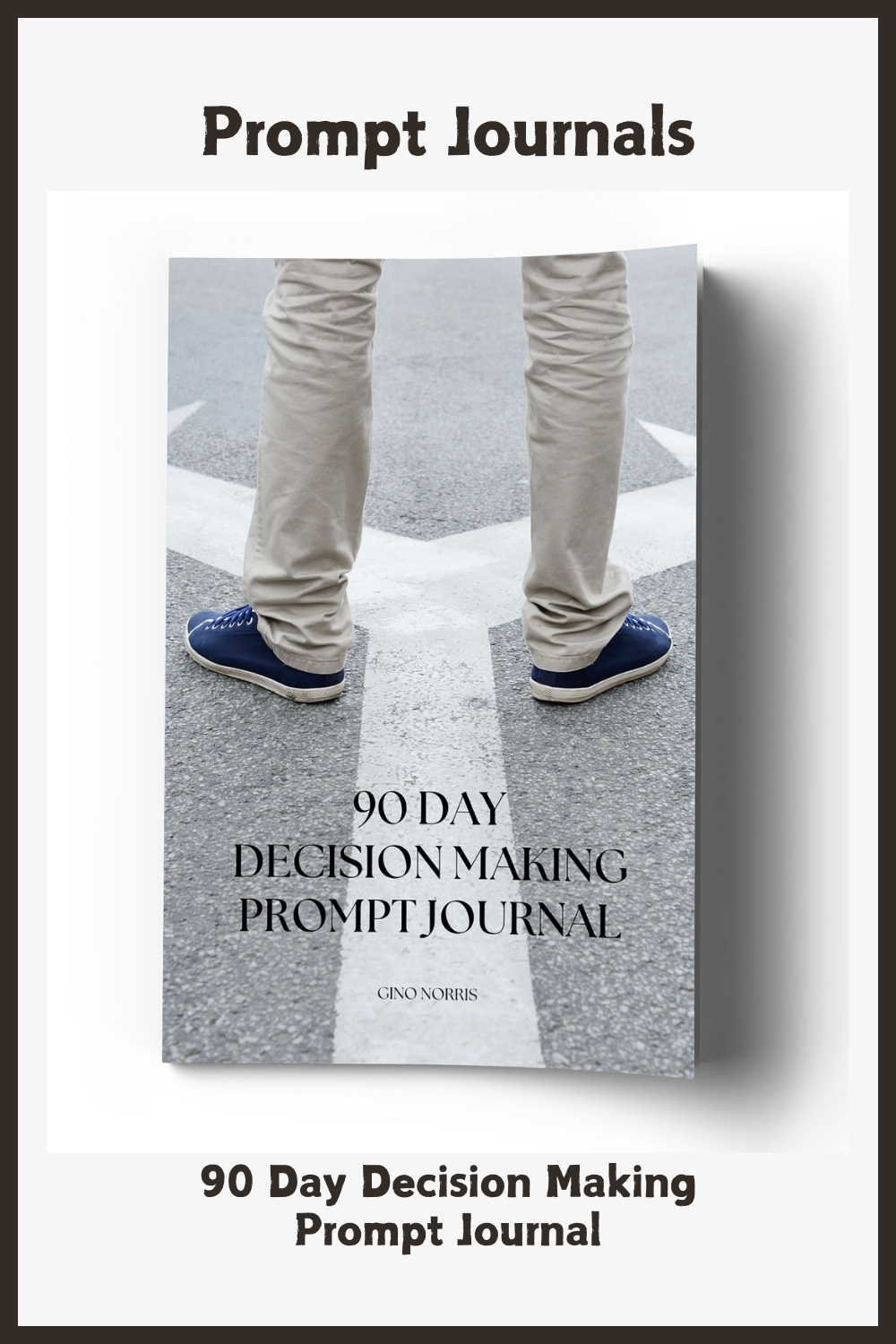 90 Day Decision Making Prompt Journal