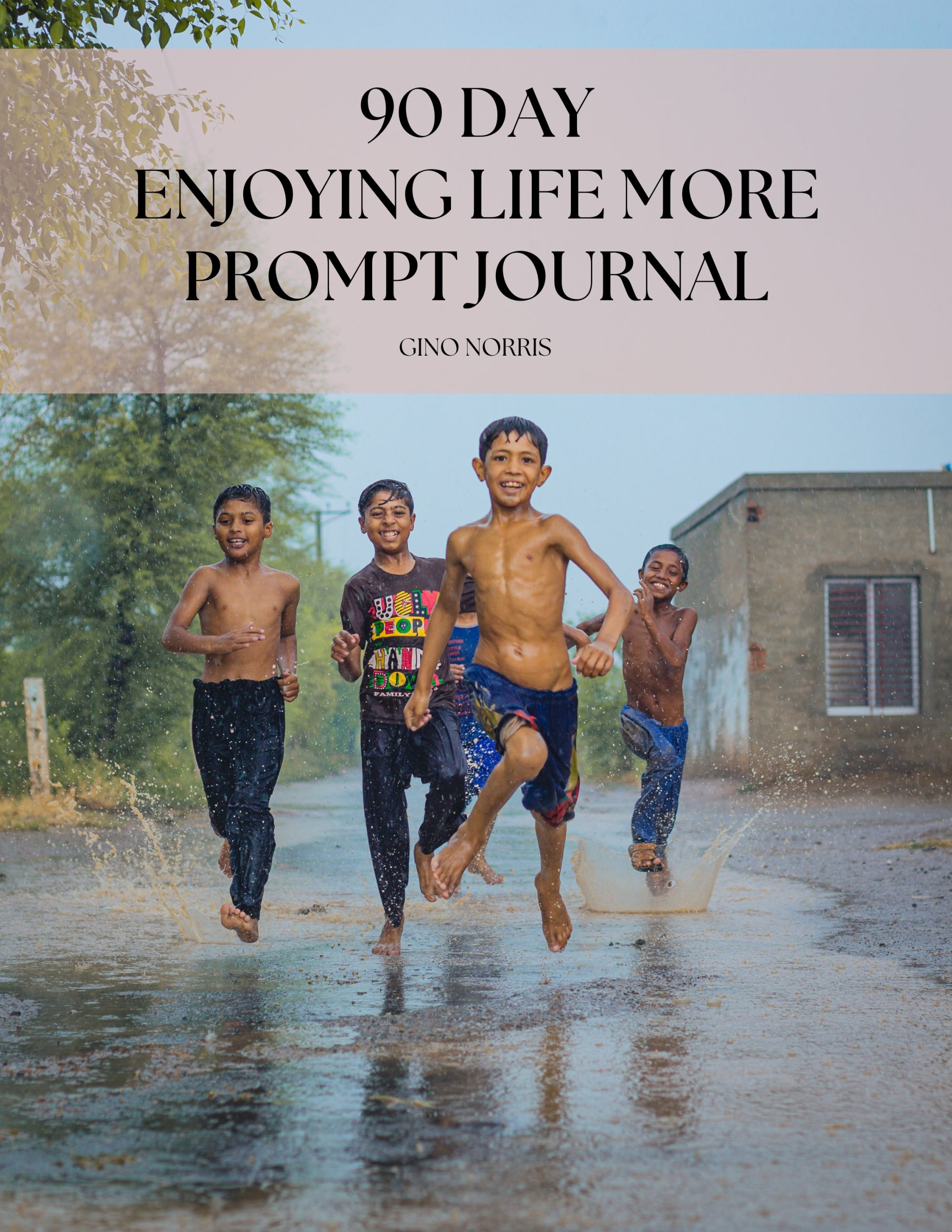 90 Day Enjoying Life More Prompt Journal