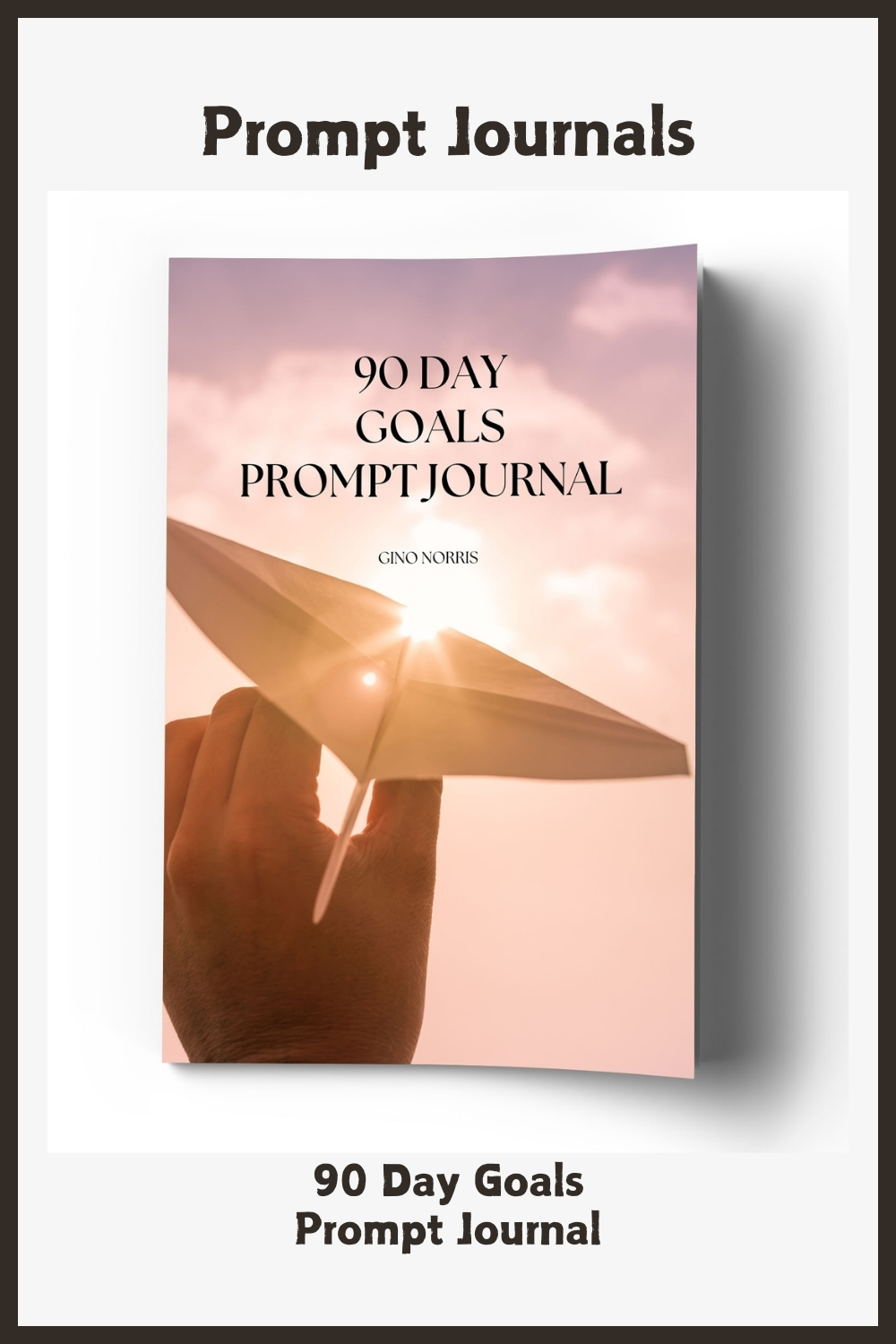 90 Day Goals Prompt Journal