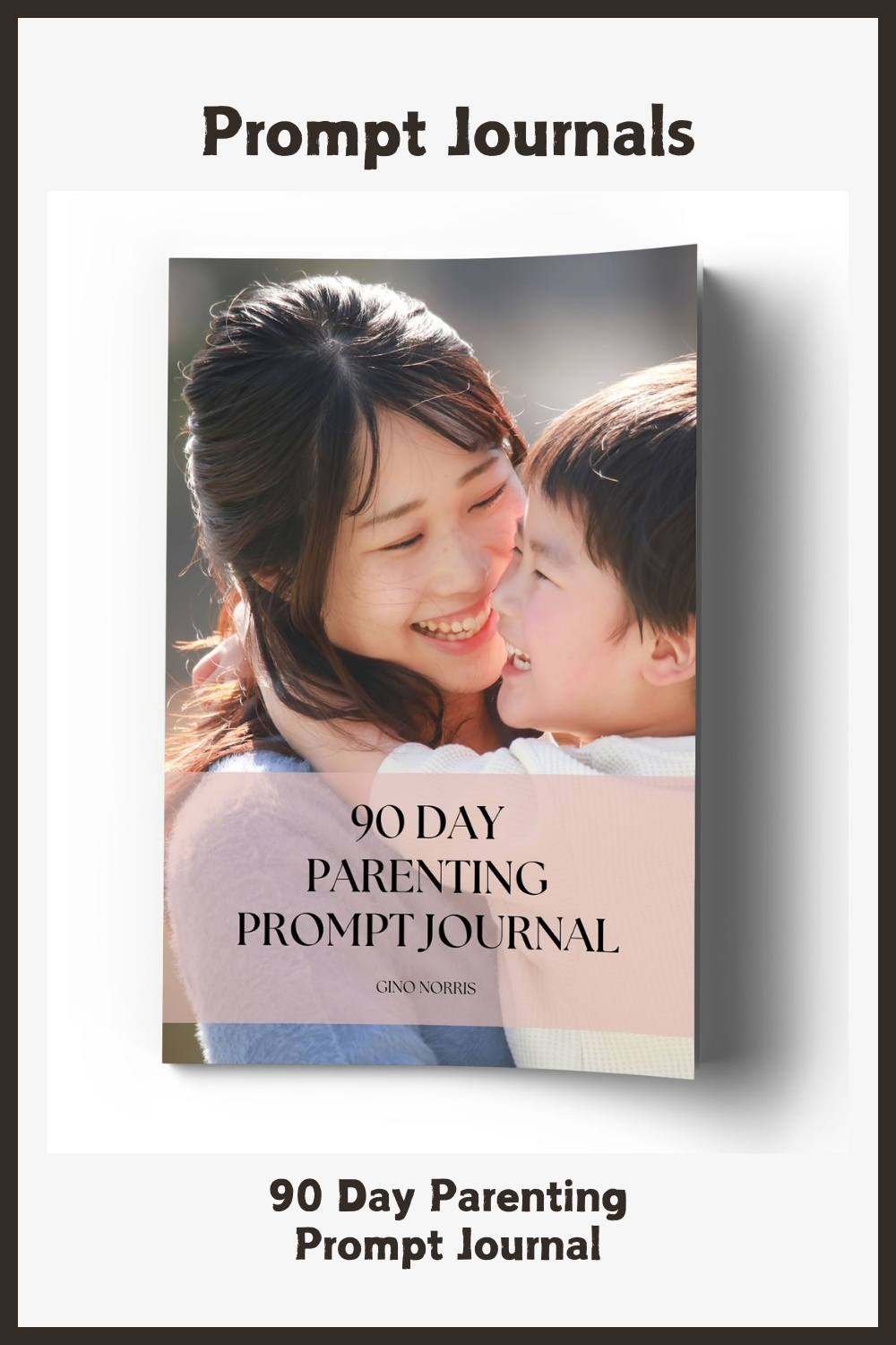 90 Day Parenting Prompt Journal
