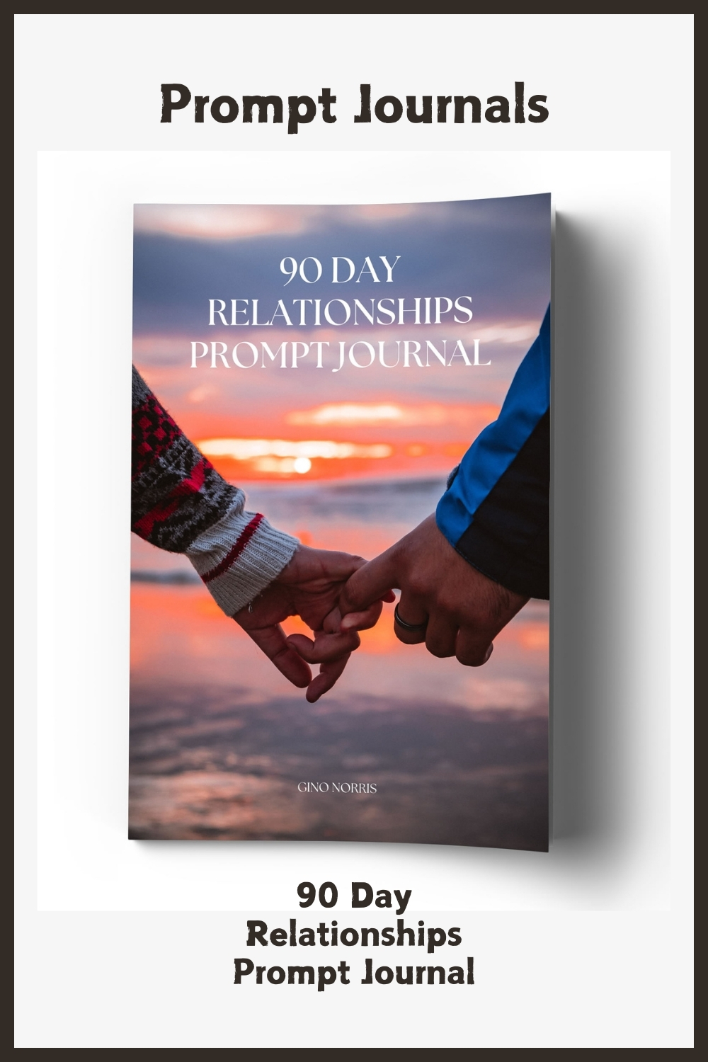 90 Day Relationships Prompt Journal