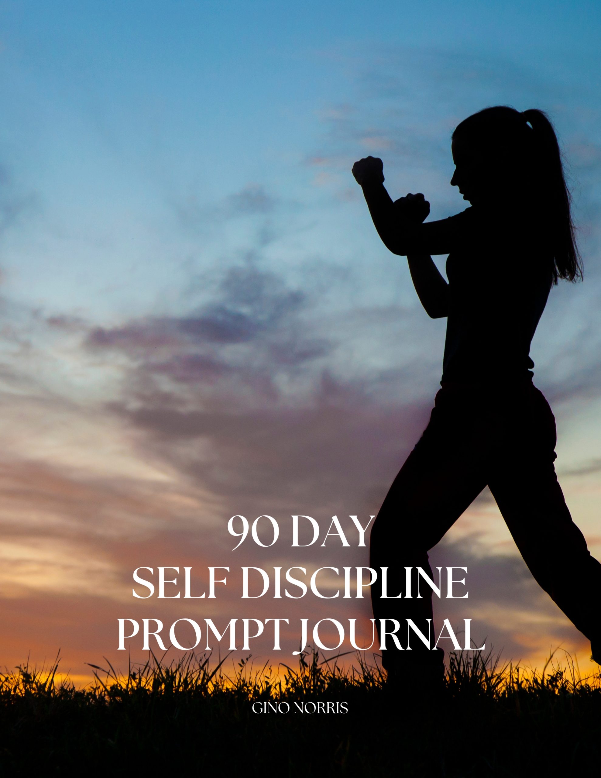 90 Day Self Discipline Prompt Journal