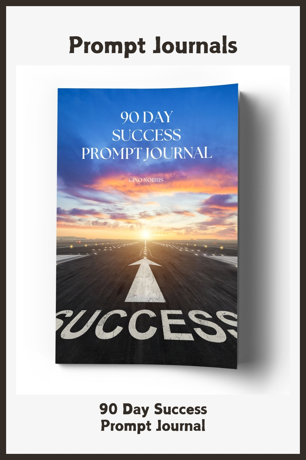 90 Day Success Prompt Journal