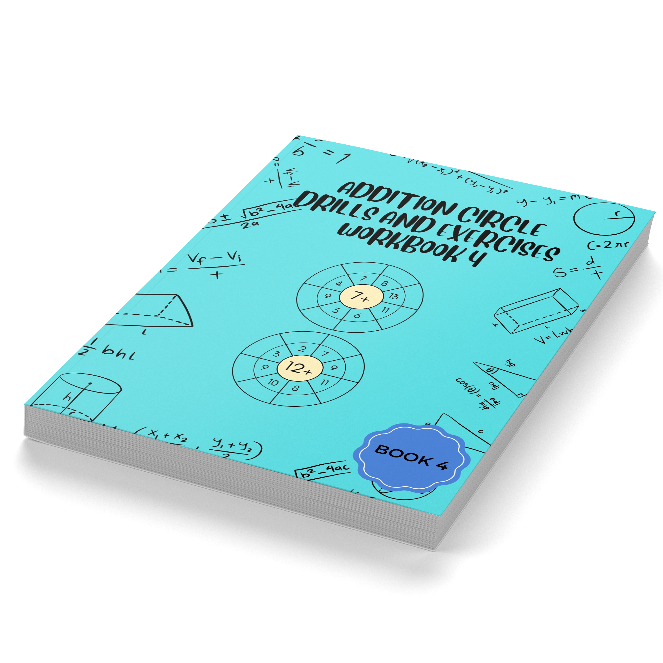 Addition Circle Drills and Exercises Workbook 4