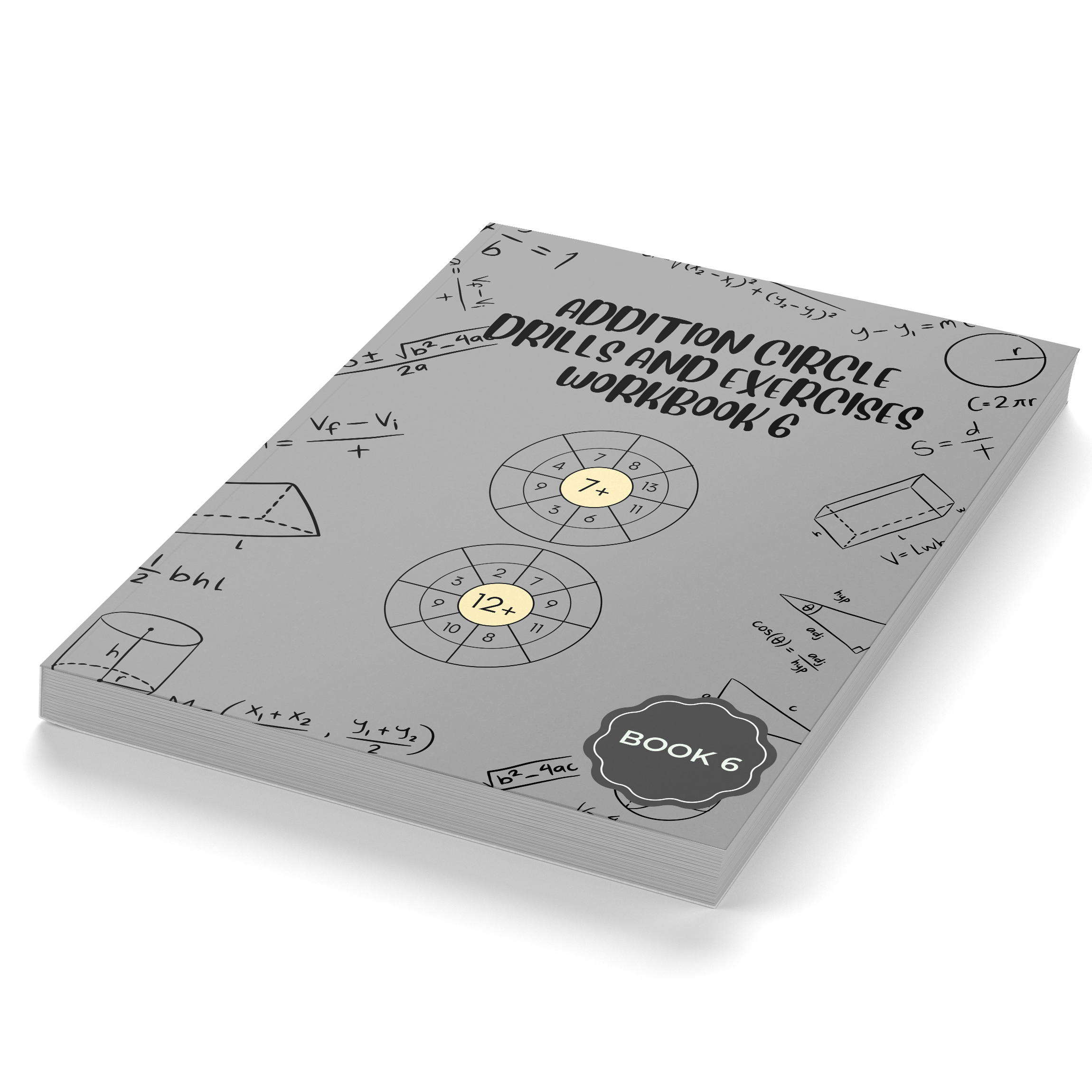 Addition Circle Drills and Exercises Workbook 6