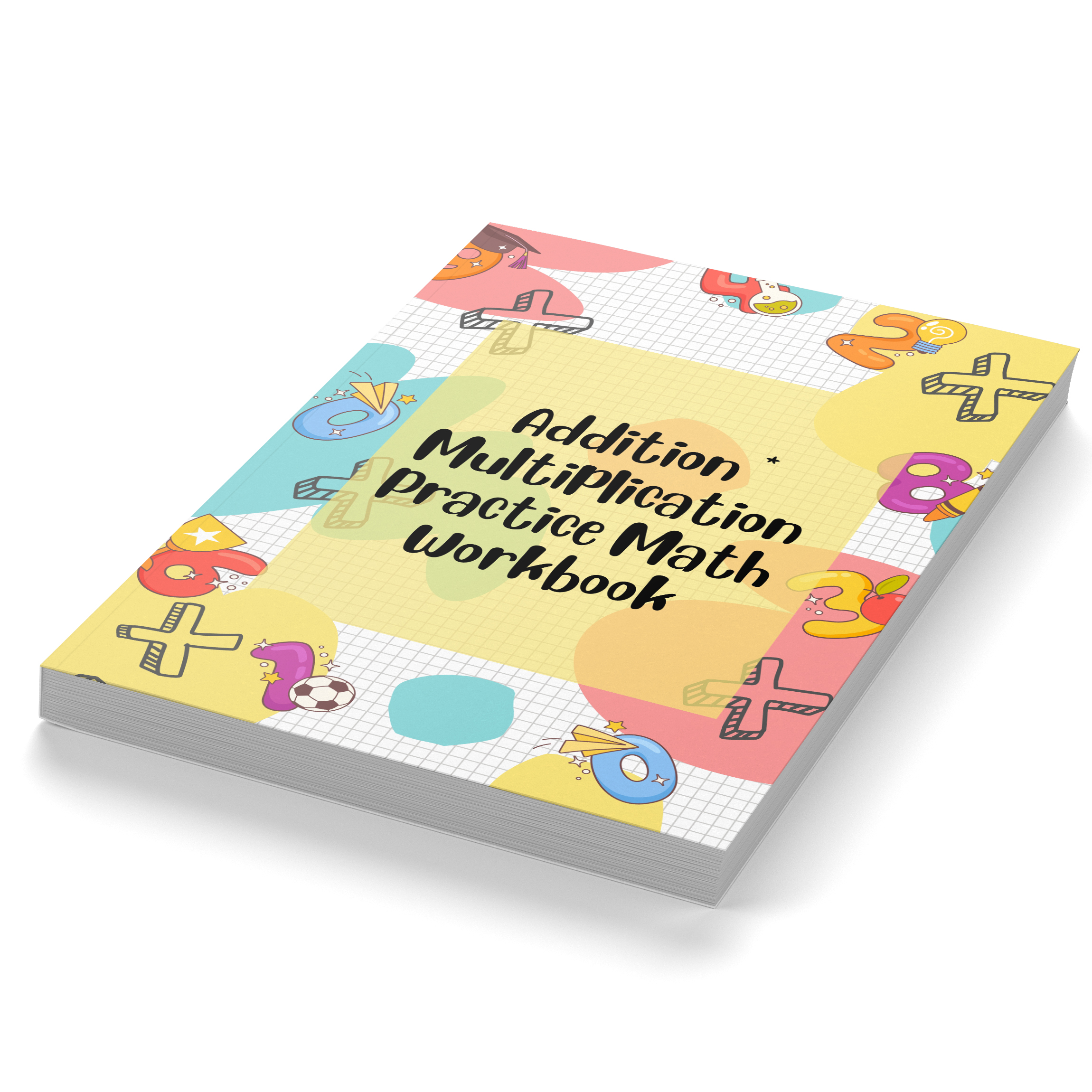 Addition and Multiplication Practice Math Workbook