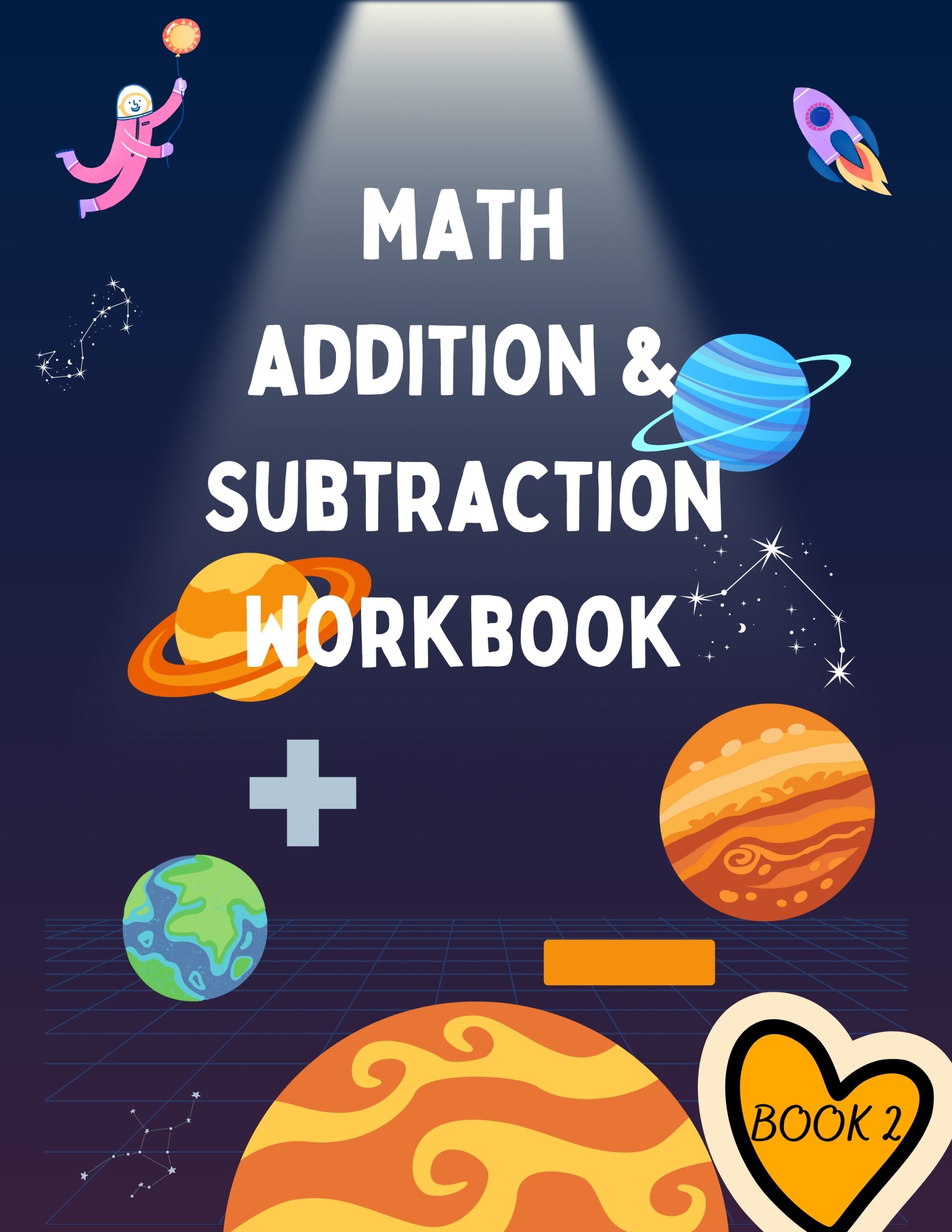 Addition and Subtraction Math Work Book 2