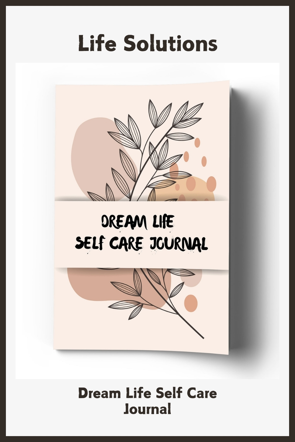 Dream Life Self Care Journal