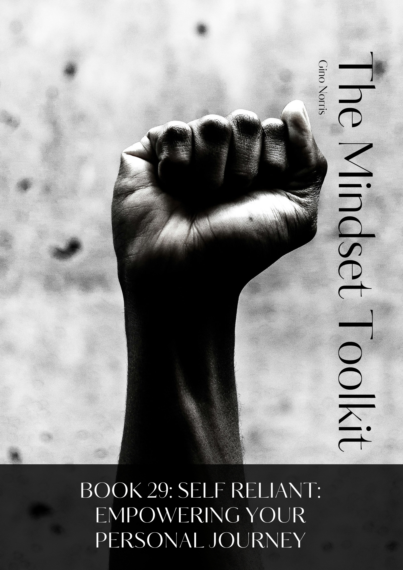 The Mindset Toolkit: Book 29. Self-Reliant: Empowering Your Personal Journey