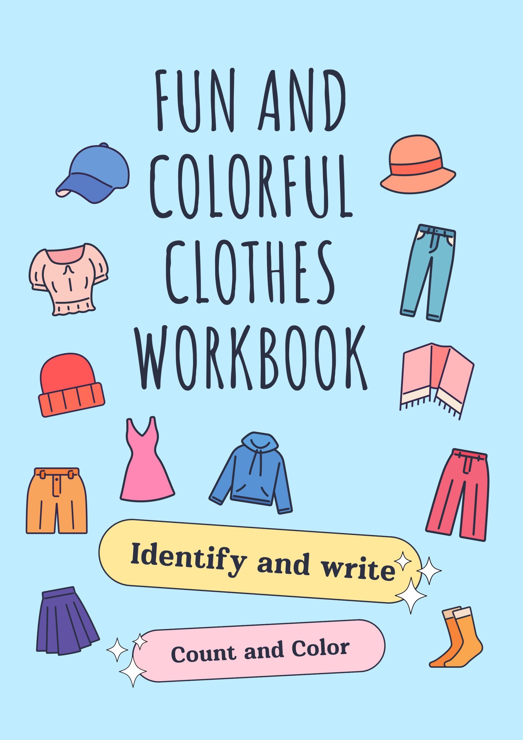Fun and Colorful Clothes Workbook