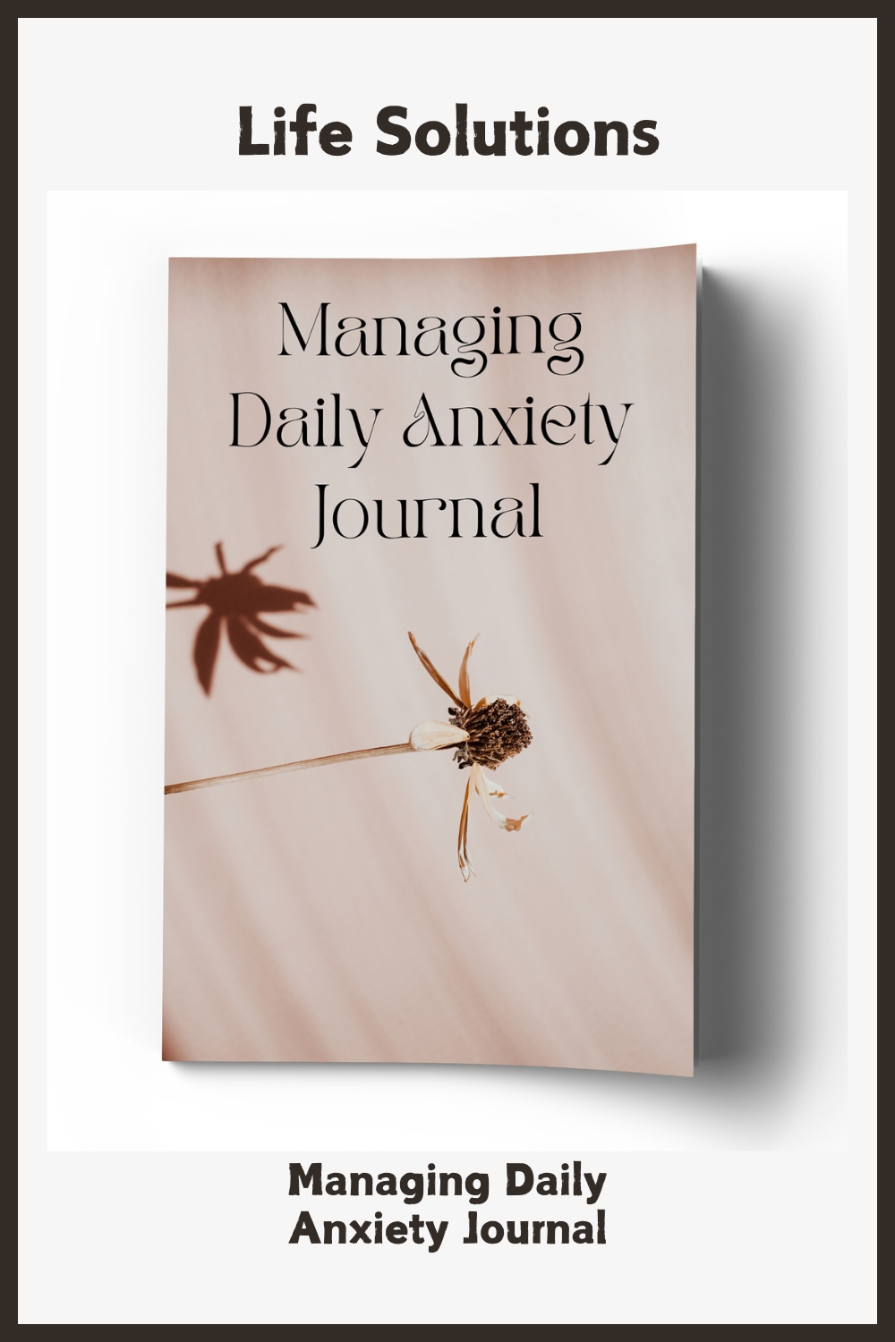 Managing Daily Anxiety Journal