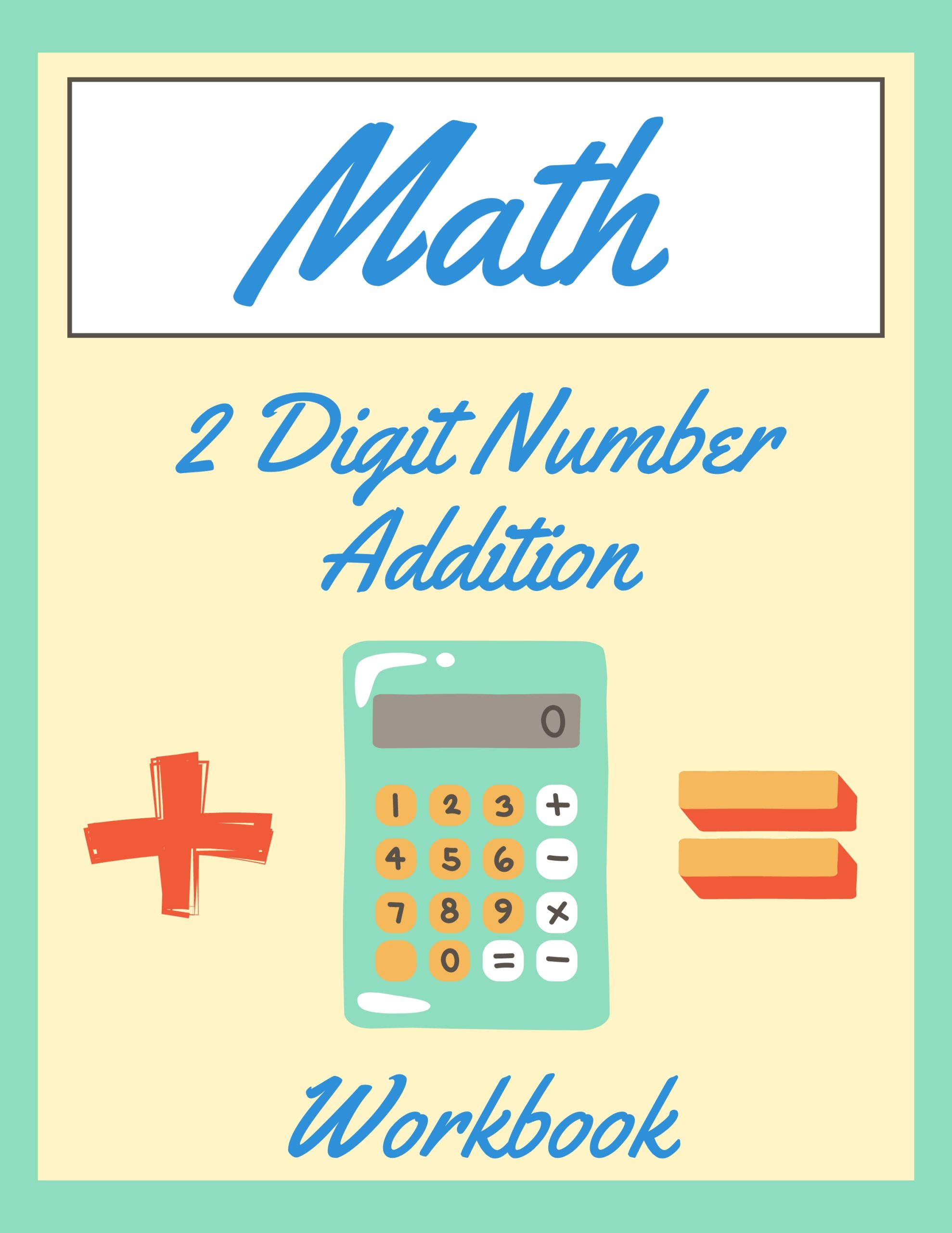 Math 2 Digit  Number Addition Workbook