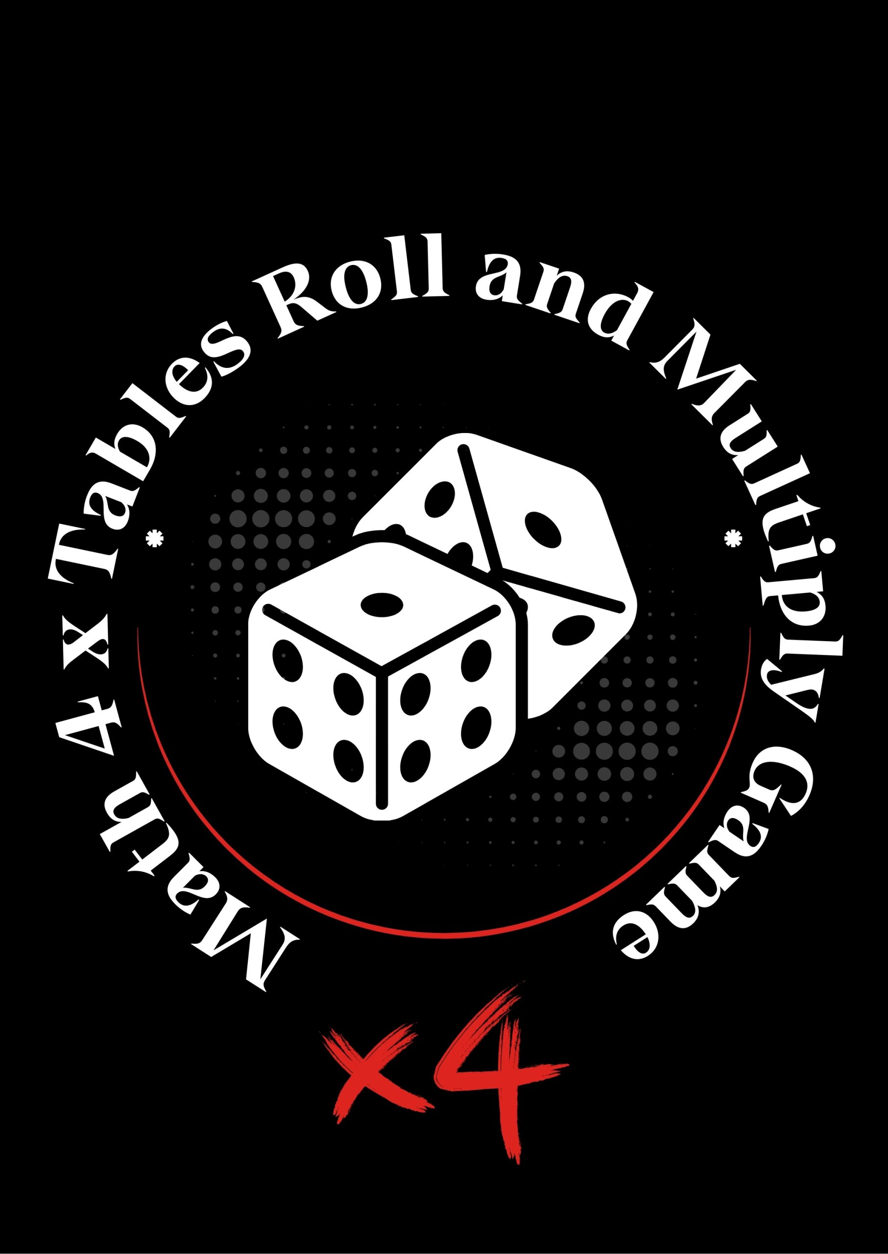 Math 4 x Tables Roll and Multiply Game Exercises