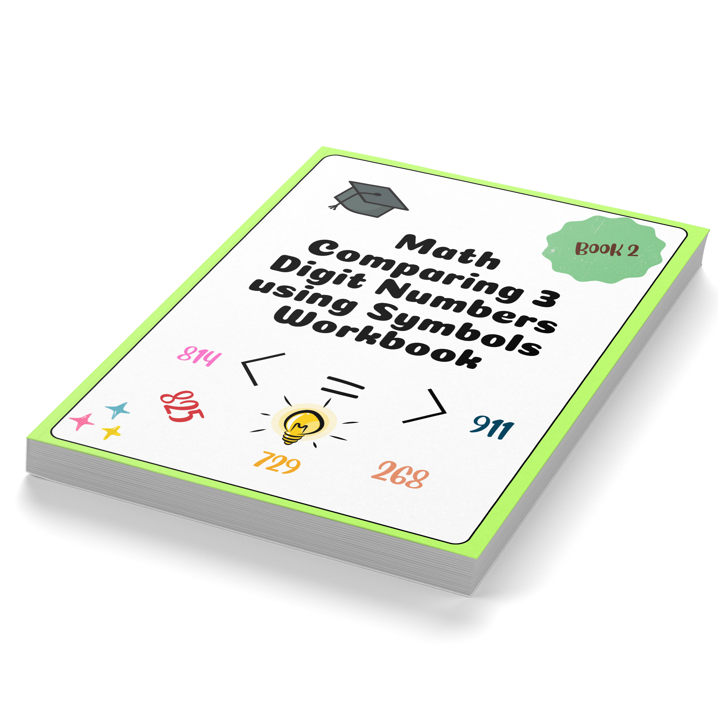 Math Comparing 3 Digit Numbers using Symbols WorkBook 2