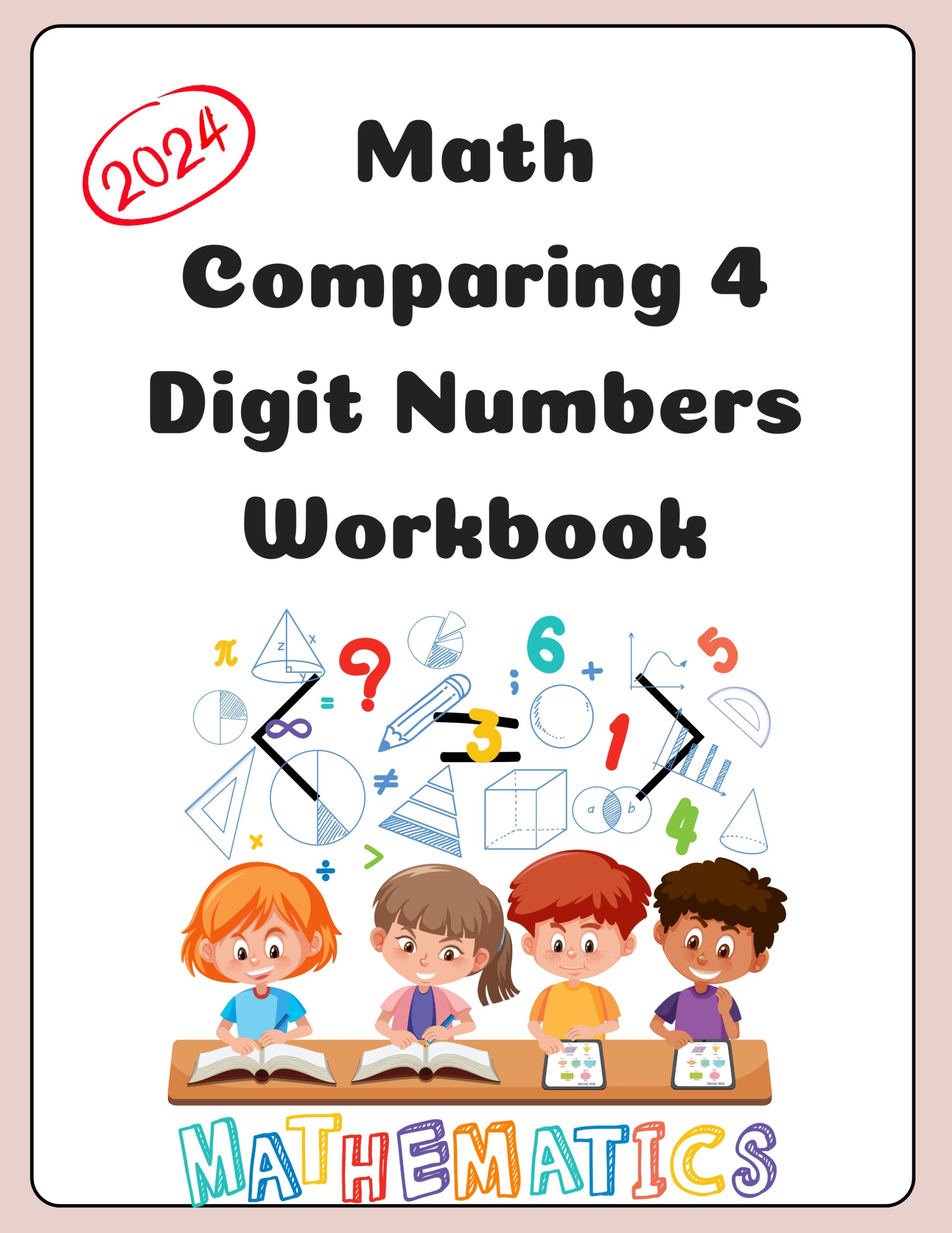 Math Comparing 4 Digit Numbers using Symbols WorkBook