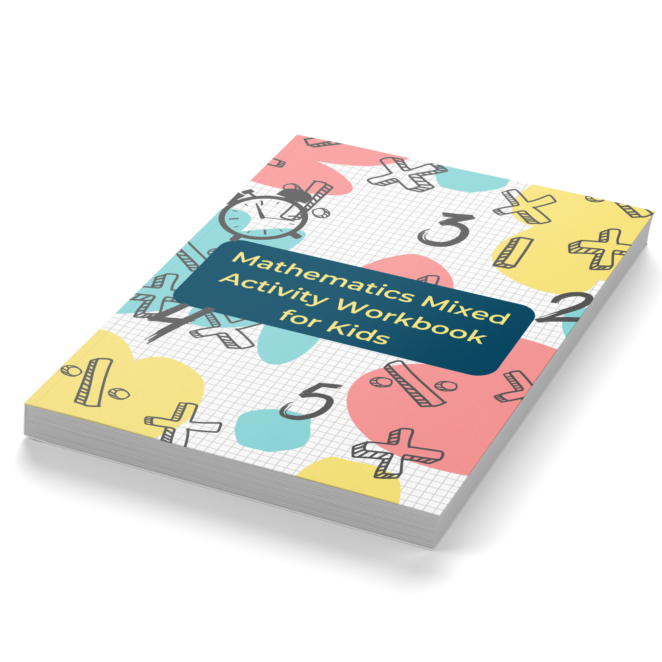 Mathematics Mixed Activity Workbook for Kids