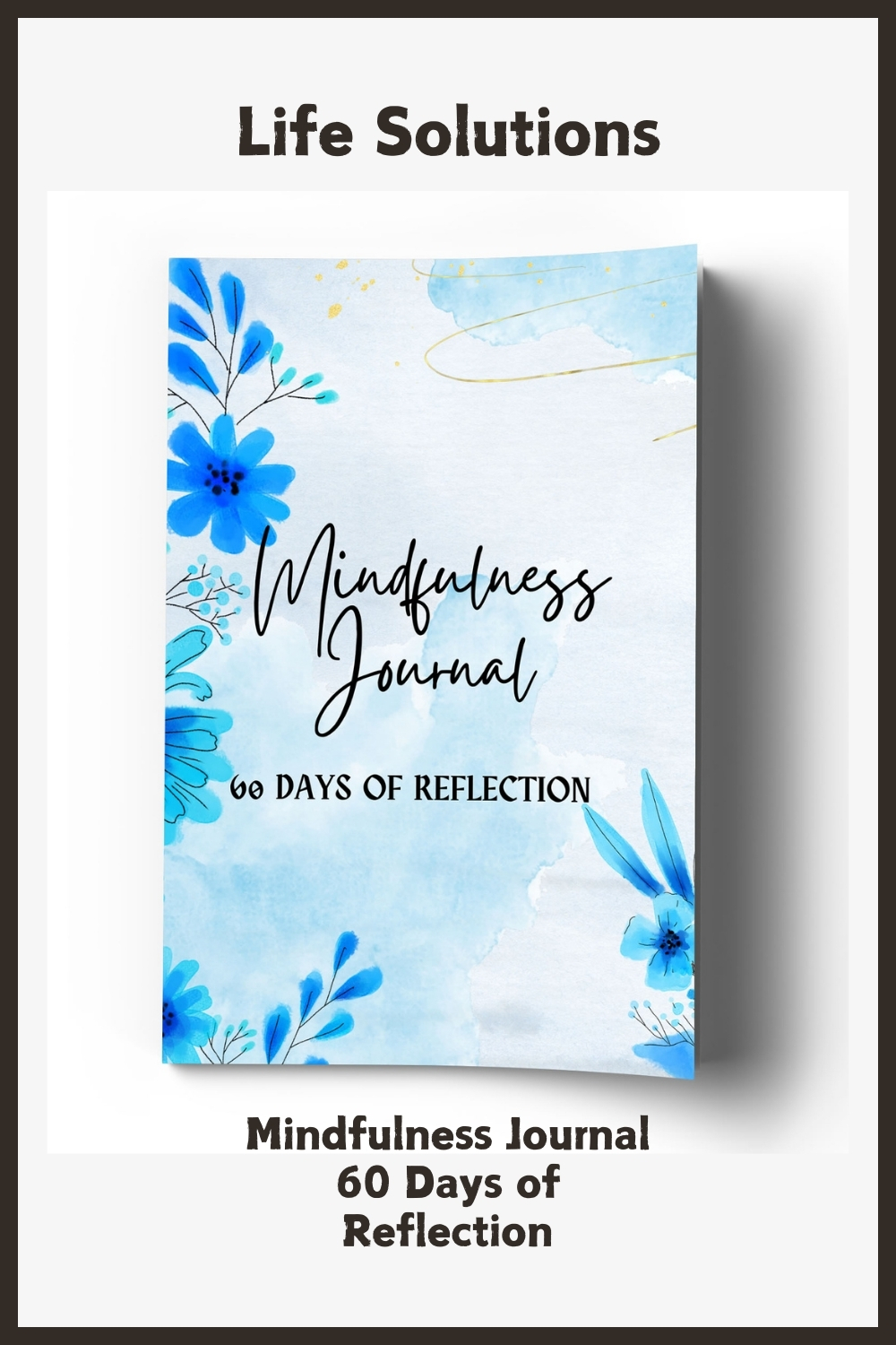 Mindfulness Journal 60 Days of Reflection
