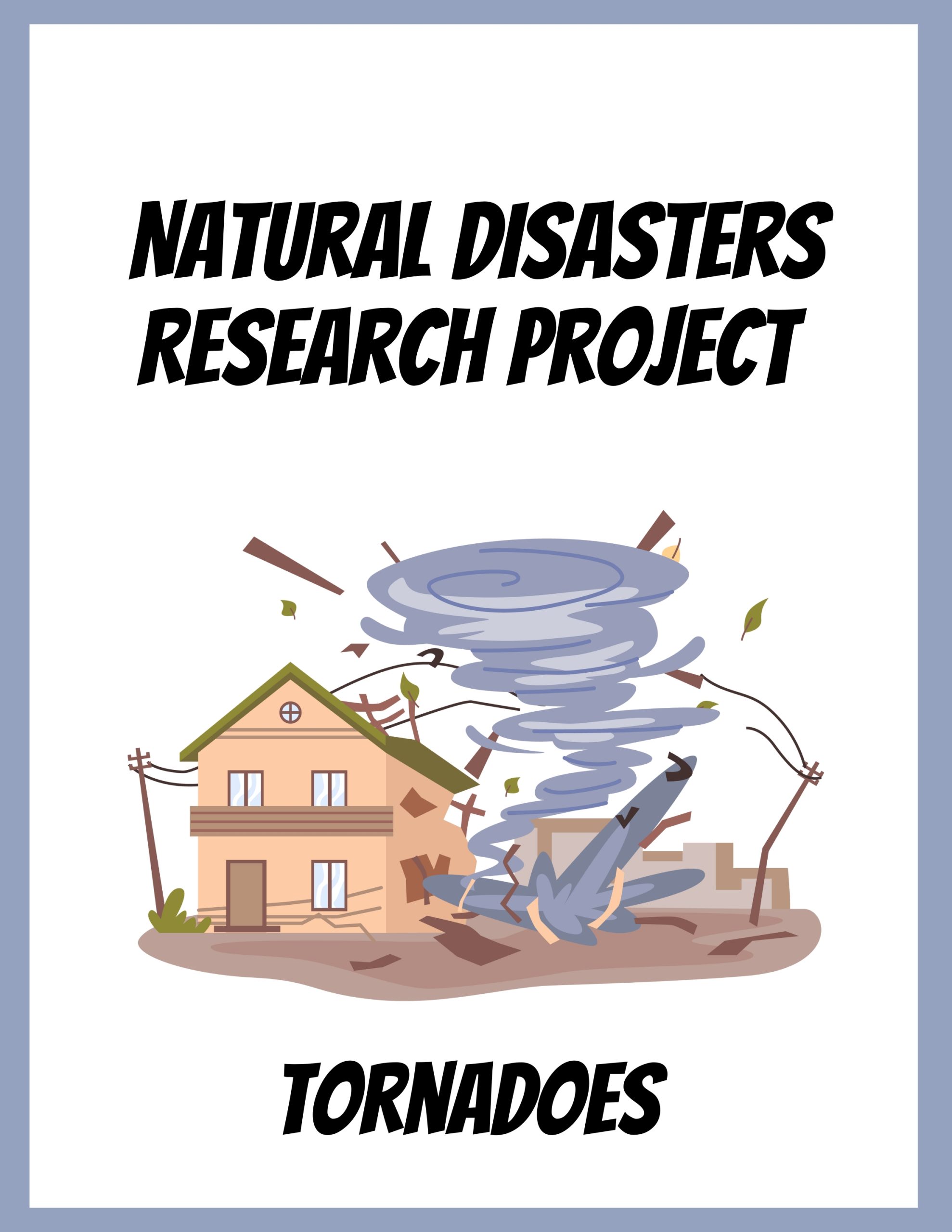 Natural Disaster Research Project – Tornadoes