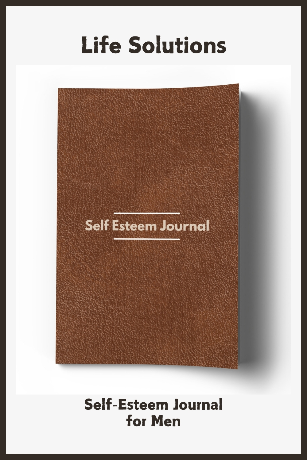 Self-Esteem Journal for Men