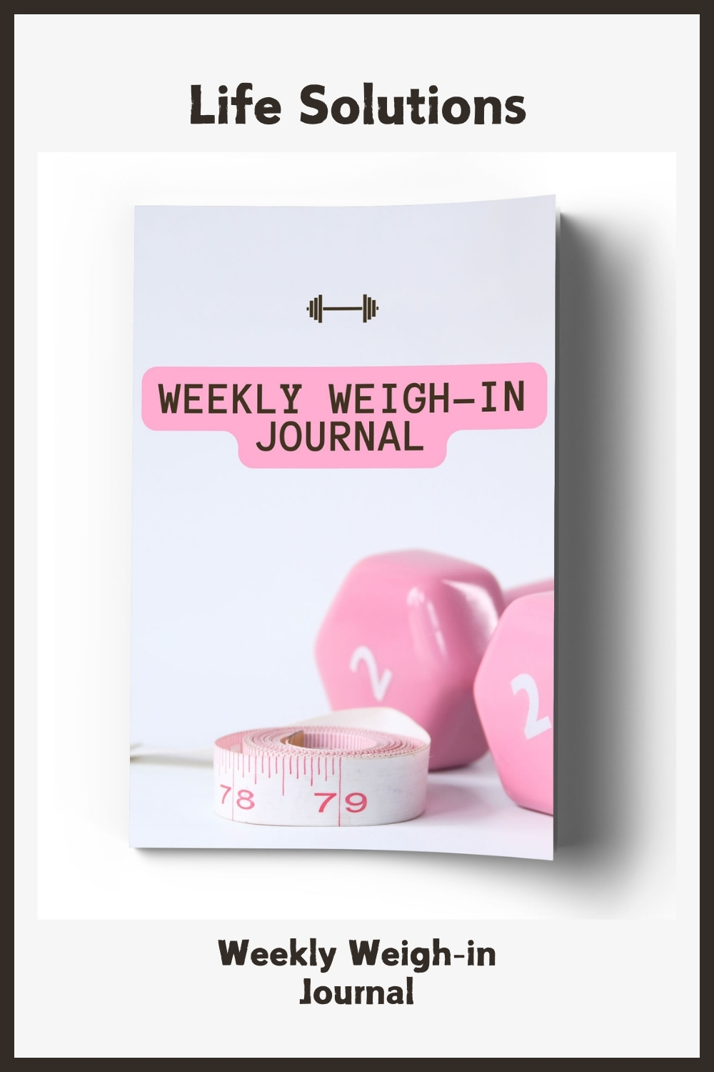 Weekly Weigh-in Journal 8.5 x 11